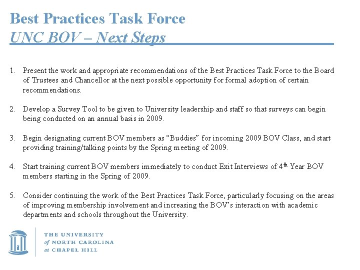 Best Practices Task Force UNC BOV – Next Steps 1. Present the work and