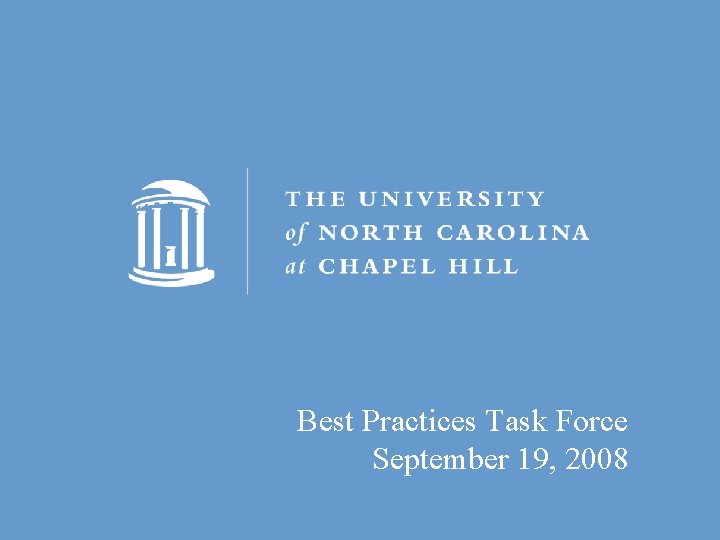Best Practices Task Force September 19, 2008 