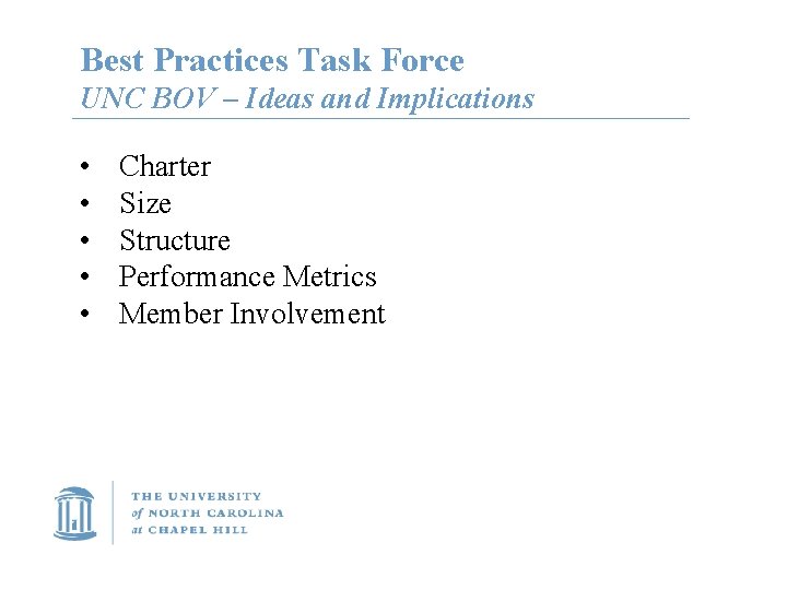 Best Practices Task Force UNC BOV – Ideas and Implications • • • Charter