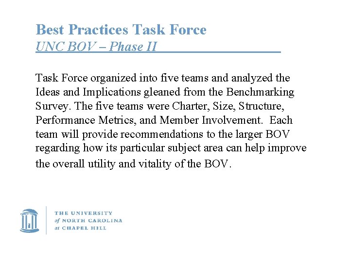 Best Practices Task Force UNC BOV – Phase II Task Force organized into five