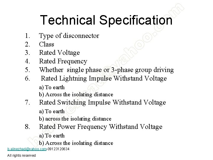 Technical Specification 1. 2. 3. 4. 5. 6. Type of disconnector Class Rated Voltage