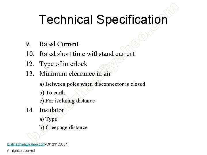 Technical Specification 9. 10. 12. 13. Rated Current Rated short time withstand current Type