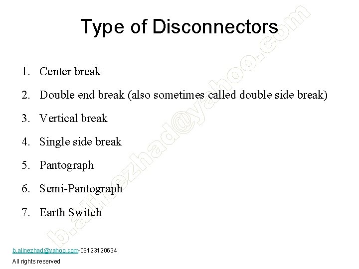 Type of Disconnectors 1. Center break 2. Double end break (also sometimes called double