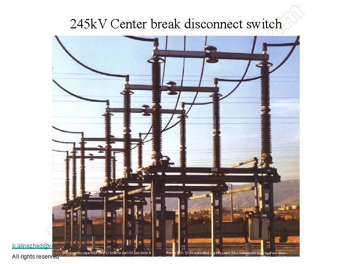 245 k. V Center break disconnect switch b. alinezhad@yahoo. com-09123120634 All rights reserved 