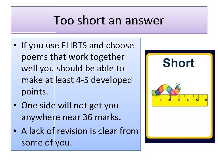 Too short an answer • If you use FLIRTS and choose poems that work