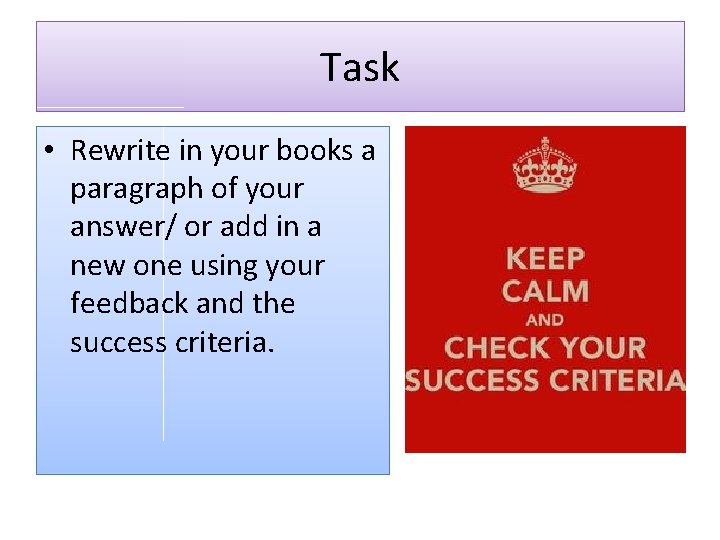 Task • Rewrite in your books a paragraph of your answer/ or add in