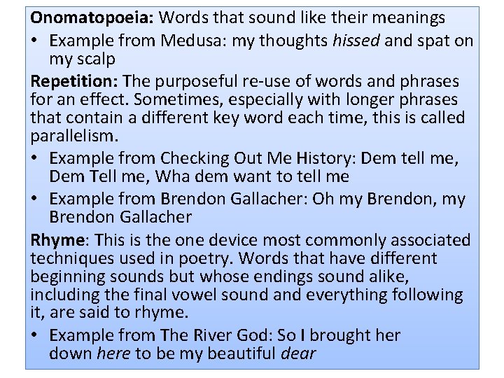 Onomatopoeia: Words that sound like their meanings • Example from Medusa: my thoughts hissed