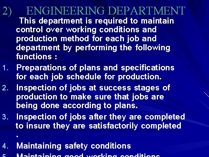 2) 1. 2. 3. 4. ENGINEERING DEPARTMENT This department is required to maintain control