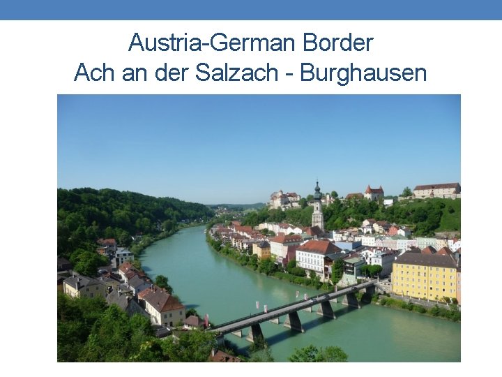 Austria-German Border Ach an der Salzach - Burghausen 