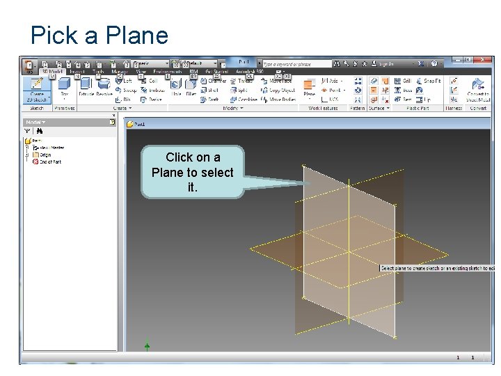 Pick a Plane Click on a Plane to select it. Pick a Plane Click on a Plane to select it.