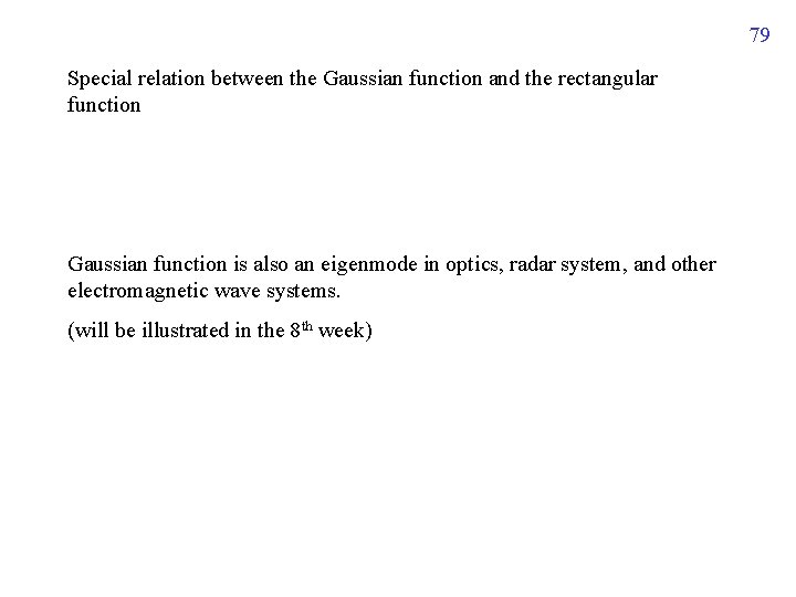 79 Special relation between the Gaussian function and the rectangular function Gaussian function is