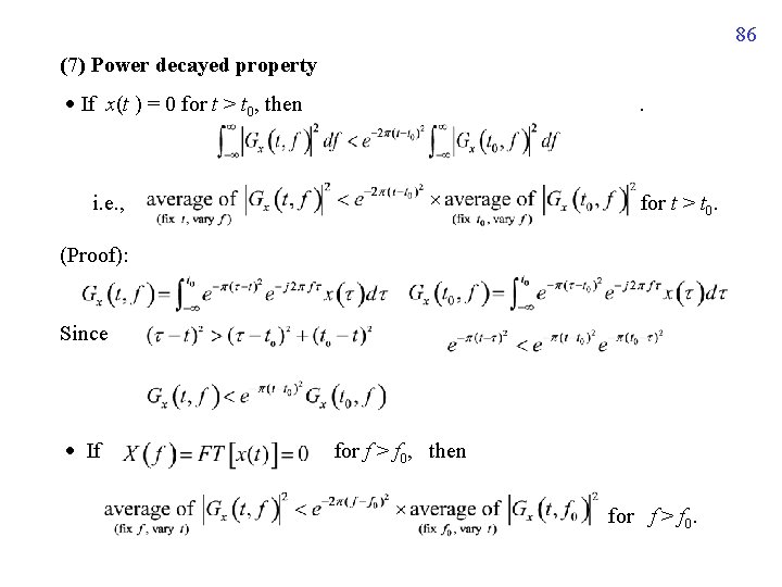 86 (7) Power decayed property If x(t ) = 0 for t > t