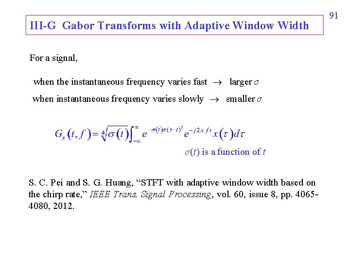 III-G Gabor Transforms with Adaptive Window Width For a signal, when the instantaneous frequency