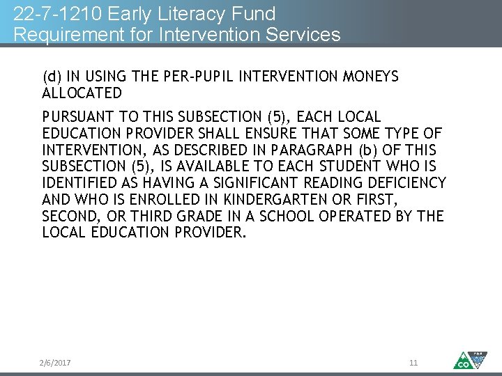 22 -7 -1210 Early Literacy Fund Requirement for Intervention Services (d) IN USING THE