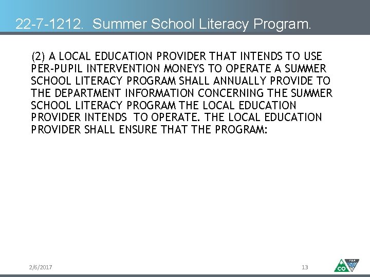 22 -7 -1212. Summer School Literacy Program. (2) A LOCAL EDUCATION PROVIDER THAT INTENDS