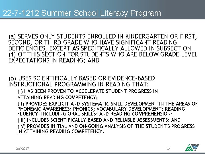 22 -7 -1212 Summer School Literacy Program (a) SERVES ONLY STUDENTS ENROLLED IN KINDERGARTEN