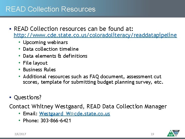 READ Collection Resources • READ Collection resources can be found at: http: //www. cde.