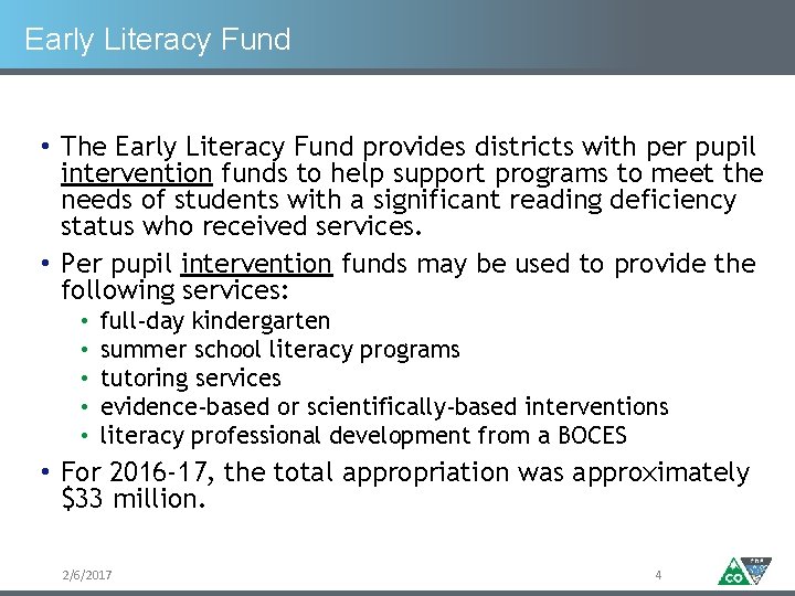 Early Literacy Fund • The Early Literacy Fund provides districts with per pupil intervention