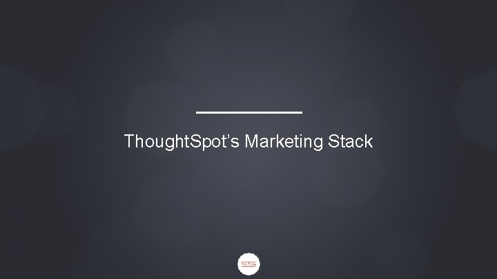 Thought. Spot’s Marketing Stack 