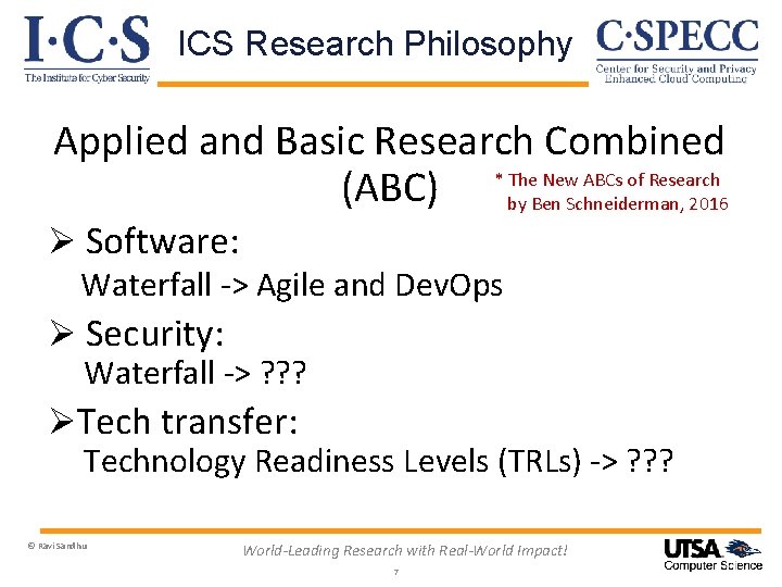 ICS Research Philosophy Applied and Basic Research Combined * The New ABCs of Research