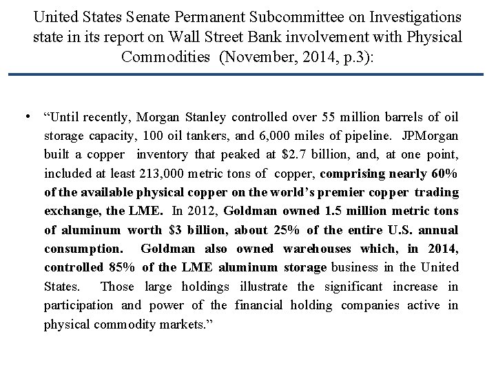 United States Senate Permanent Subcommittee on Investigations state in its report on Wall Street