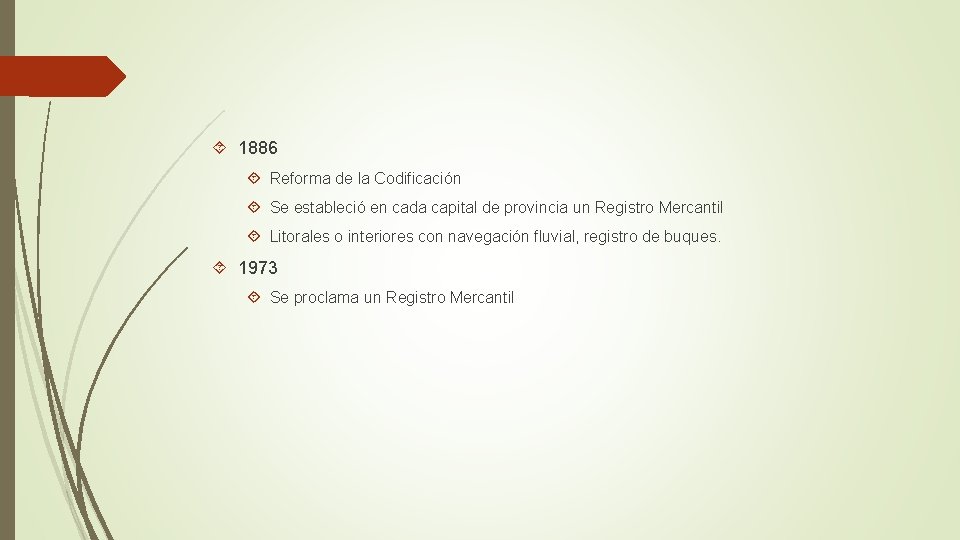  1886 Reforma de la Codificación Se estableció en cada capital de provincia un