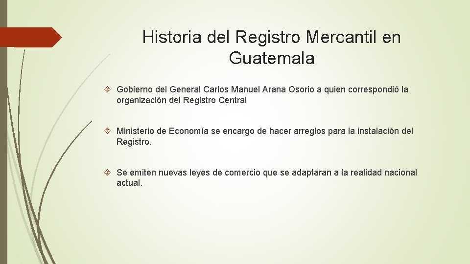 Historia del Registro Mercantil en Guatemala Gobierno del General Carlos Manuel Arana Osorio a