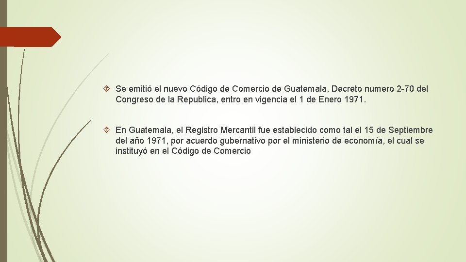  Se emitió el nuevo Código de Comercio de Guatemala, Decreto numero 2 -70