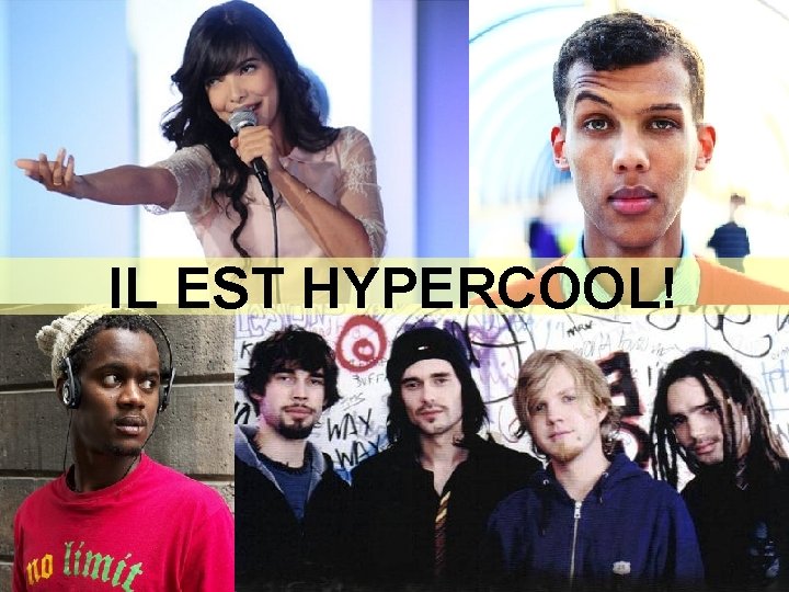 IL EST HYPERCOOL! 