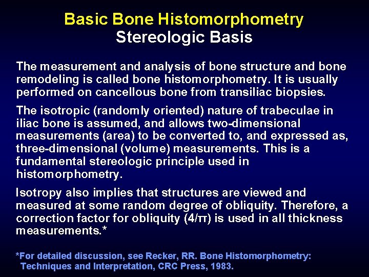 Basic Bone Histomorphometry Stereologic Basis The measurement and analysis of bone structure and bone