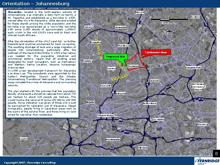 Orientation – Johannesburg Alexandra, located in the north-eastern suburbs of Johannesburg, was originally a