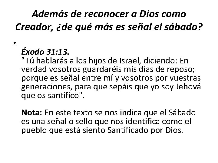 Además de reconocer a Dios como Creador, ¿de qué más es señal el sábado?