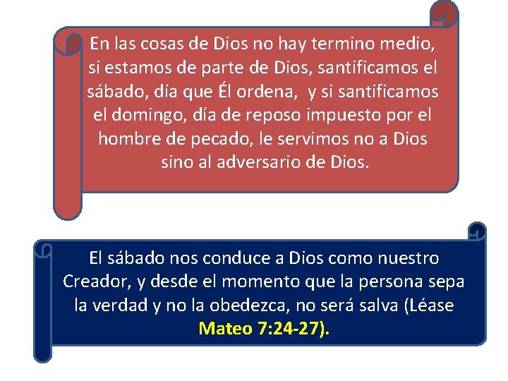 En las cosas de Dios no hay termino medio, si estamos de parte de