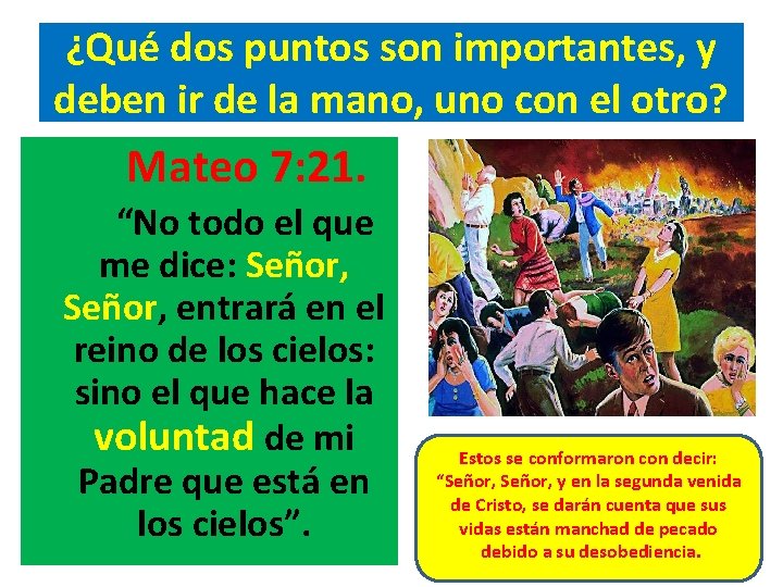 ¿Qué dos puntos son importantes, y deben ir de la mano, uno con el