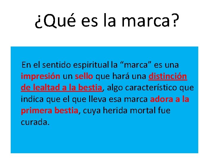 ¿Qué es la marca? En el sentido espiritual la “marca” es una impresión un