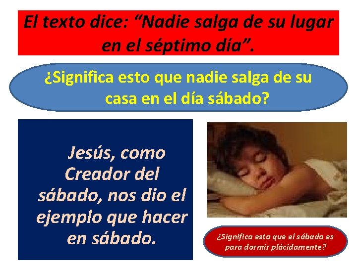 El texto dice: “Nadie salga de su lugar en el séptimo día”. ¿Significa esto