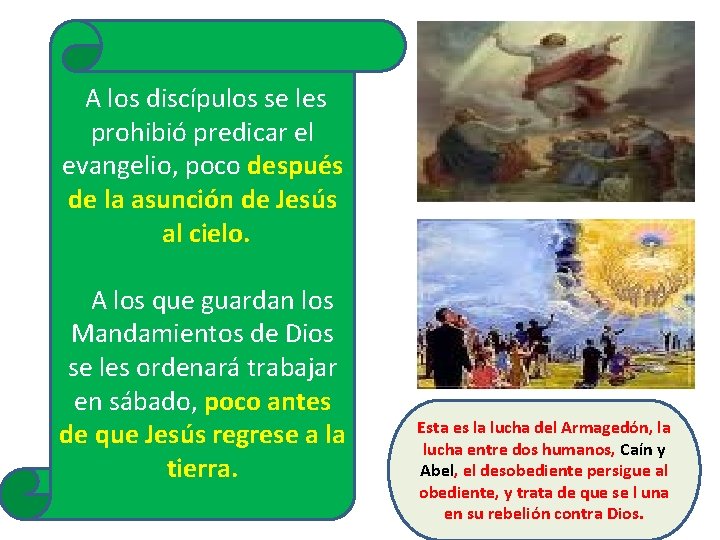  A los discípulos se les prohibió predicar el evangelio, poco después de la
