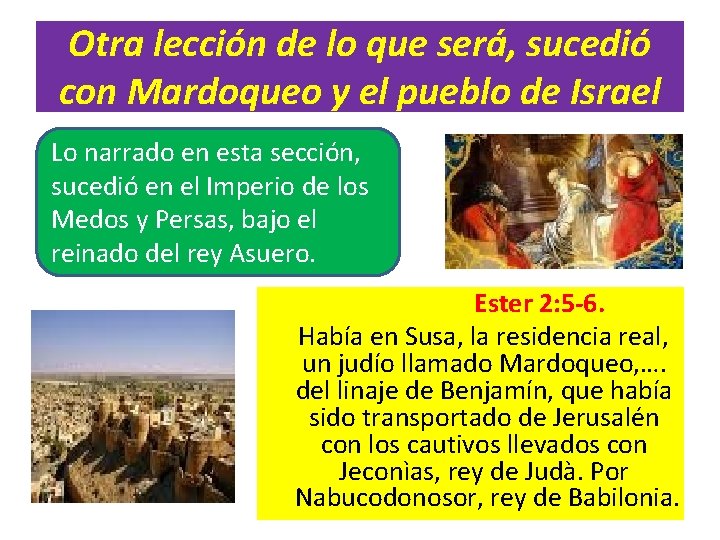 Otra lección de lo que será, sucedió con Mardoqueo y el pueblo de Israel