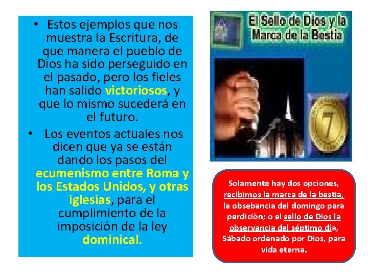  • Estos ejemplos que nos muestra la Escritura, de que manera el pueblo