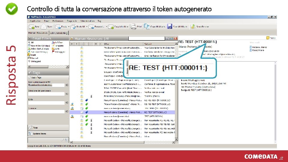 Risposta 5 Controllo di tutta la conversazione attraverso il token autogenerato . it 