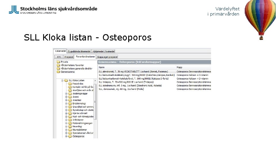 Värdelyftet i primärvården SLL Kloka listan - Osteoporos 