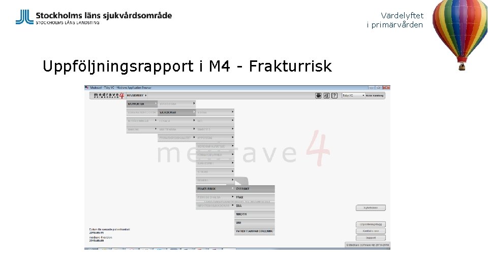 Värdelyftet i primärvården Uppföljningsrapport i M 4 - Frakturrisk 