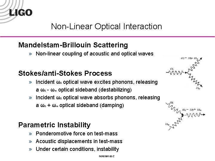 Non-Linear Optical Interaction Mandelstam-Brillouin Scattering » Non-linear coupling of acoustic and optical waves Stokes/anti-Stokes