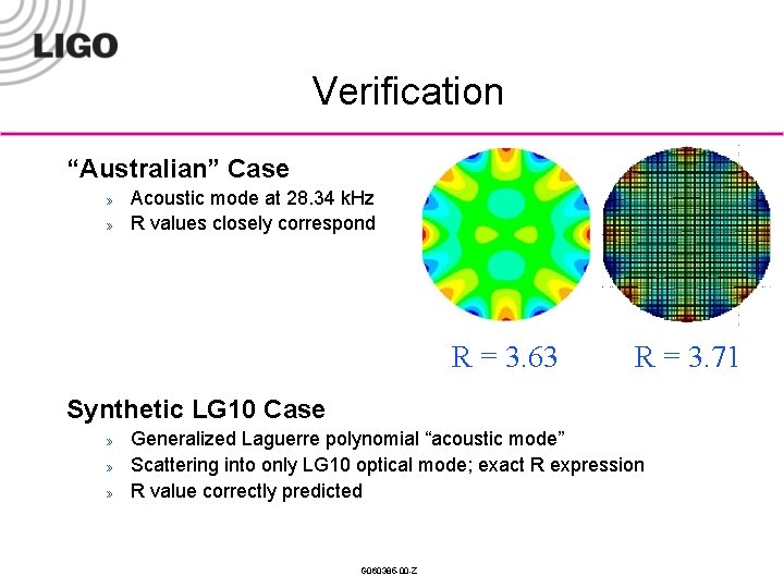 Verification “Australian” Case » » Acoustic mode at 28. 34 k. Hz R values