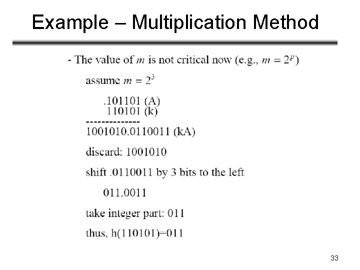 Example – Multiplication Method 33 
