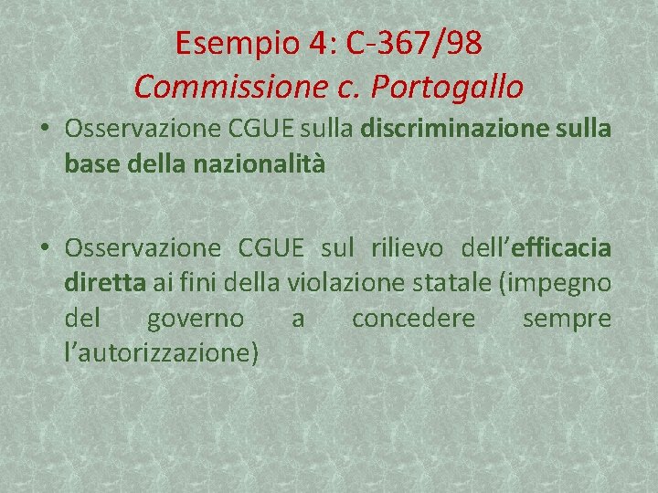 Esempio 4: C-367/98 Commissione c. Portogallo • Osservazione CGUE sulla discriminazione sulla base della