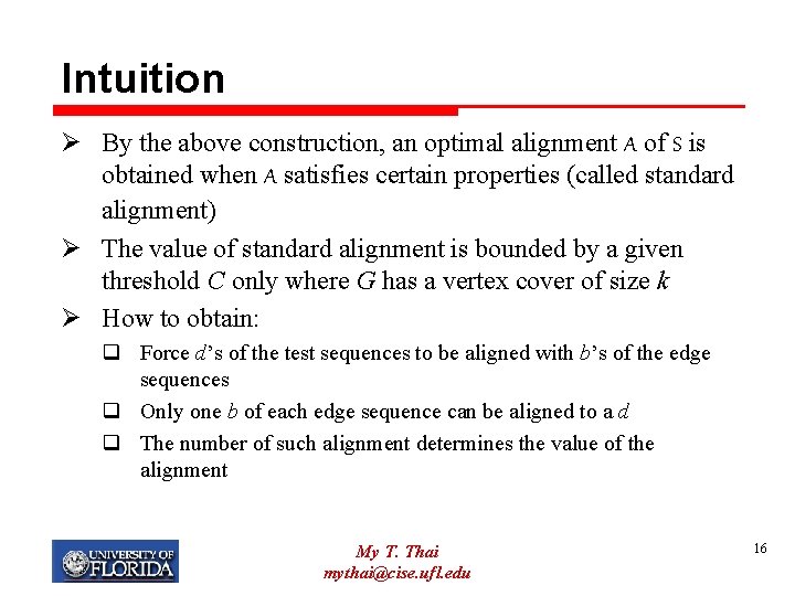 Intuition Ø By the above construction, an optimal alignment A of S is obtained