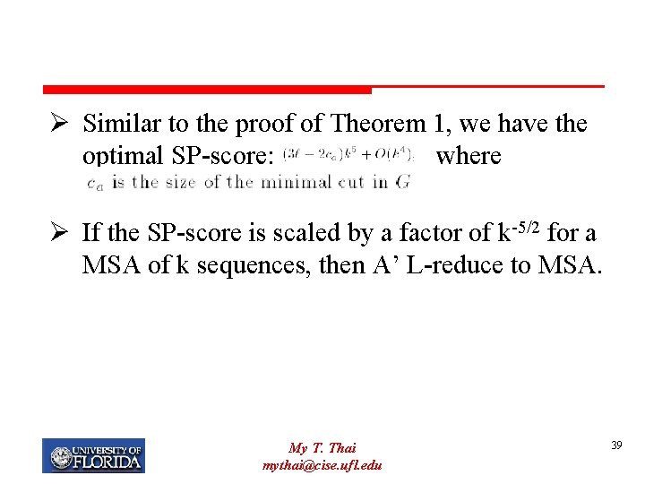 Ø Similar to the proof of Theorem 1, we have the optimal SP-score: where