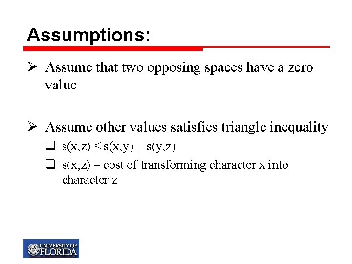 Assumptions: Ø Assume that two opposing spaces have a zero value Ø Assume other