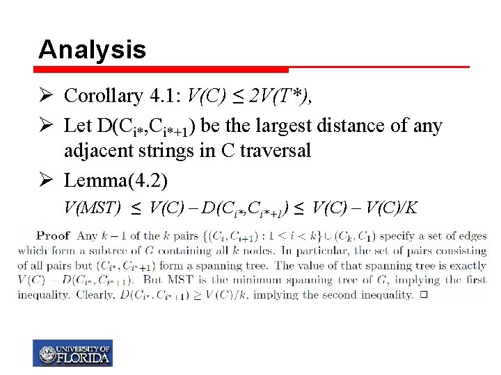 Analysis Ø Corollary 4. 1: V(C) ≤ 2 V(T*), Ø Let D(Ci*, Ci*+1) be